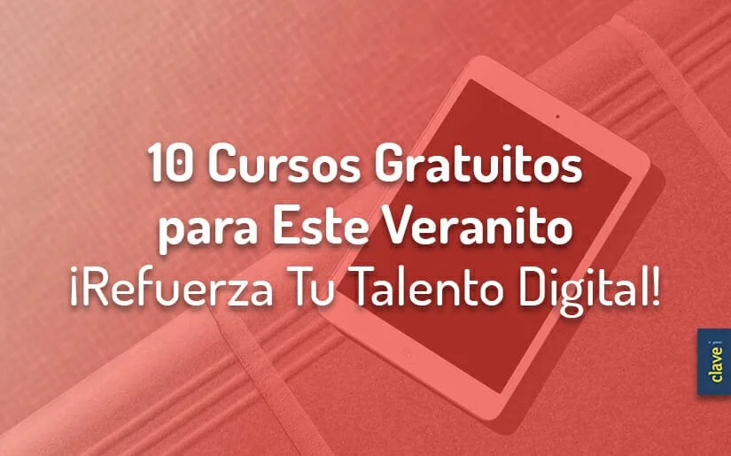 10-cursos-gratuitos-para-reforzar-tu-talento-digital