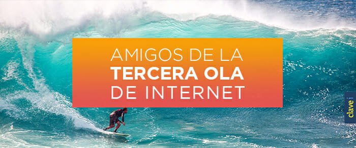 Amigos de la tercera ola de Internet