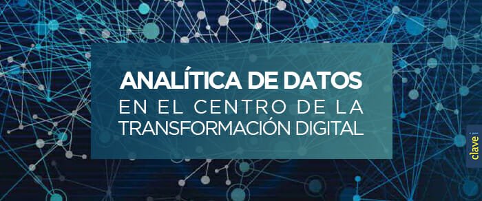 Data analytics: Centro de la transformación digital