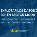 Cómo aprovechar los datos del ERP en el sector moda