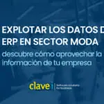 Cómo aprovechar los datos del ERP en el sector moda
