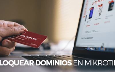 BLOG Bloquear dominios en Mikrotik