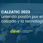 Calzatic 2023: Uniendo Pasión por el Calzado y la Tecnología en su Tercer Encuentro Nacional