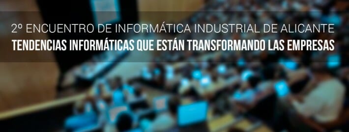 II Edición: Encuentro de Informática Industrial de Alicante EIIA14