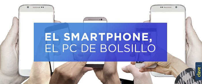 EL SMARTPHONE EL PC DE BOLSILLO