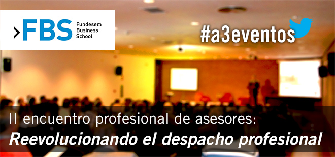 II Encuentro profesional de asesores "Reevolucionando el despacho profesional”