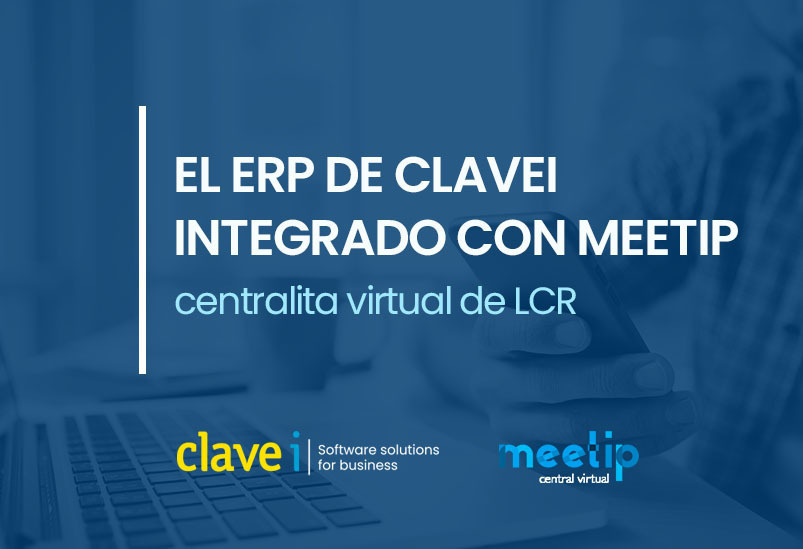 El ERP de CLAVEi homologado para operar con la Centralita Virtual MeetIP de LCR
