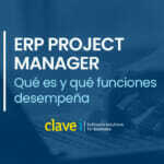 ¿Qué es un ERP Project Manager?