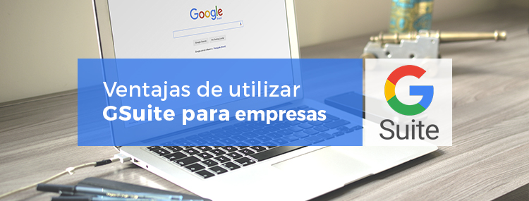 Ventajas de GSuite Profesional para Empresas