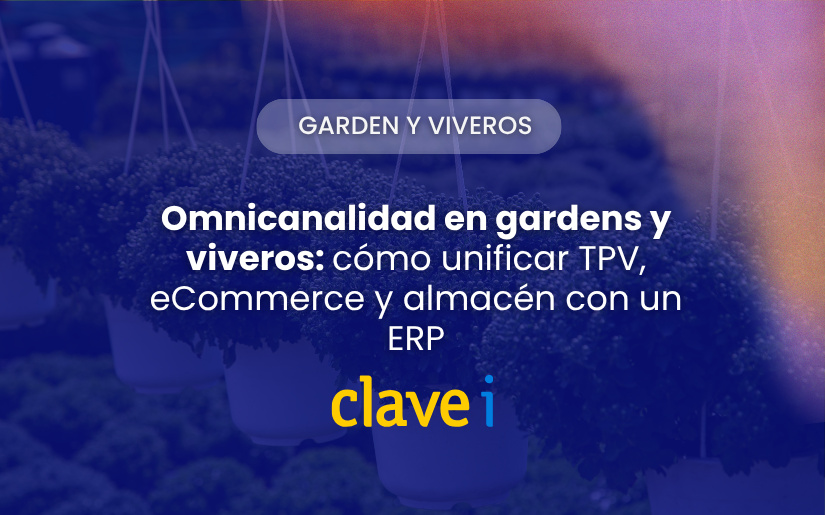 Omnicanalidad en gardens y viveros cómo unificar TPV, eCommerce y almacén con un ERP