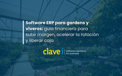 Soluciones Moda y Textil Software ERP para gardens y viveros: guía financiera para subir margen, acelerar la rotación y liberar caja