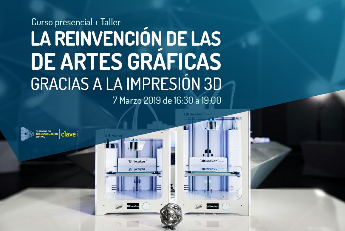 LA REINVENCIÓN DE LAS DE ARTES GRÁFICAS GRACIAS A LA IMPRESIÓN 3D