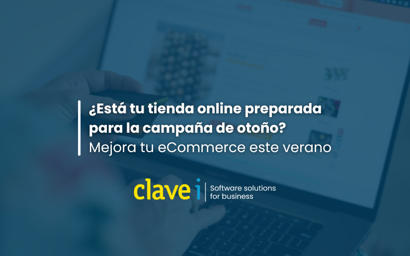 ¿Está tu tienda online preparada para la campaña de otoño? Mejora tu eCommerce este verano