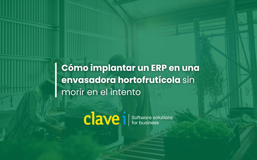Cómo implantar un ERP en una envasadora hortofrutícola sin morir en el intento