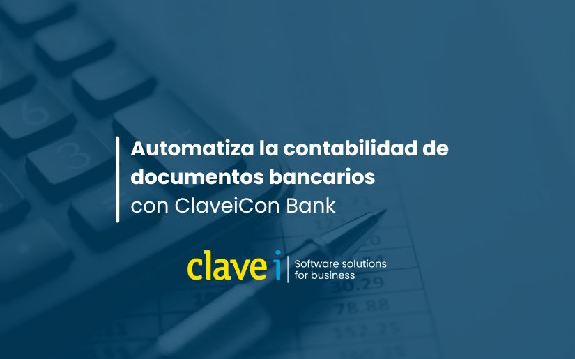 Automatiza la contabilidad de documentos bancarios con ClaveiCon Bank
