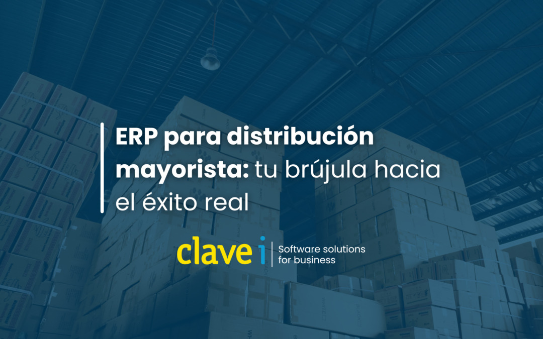 ERP para distribución mayorista: tu brújula hacia el éxito real