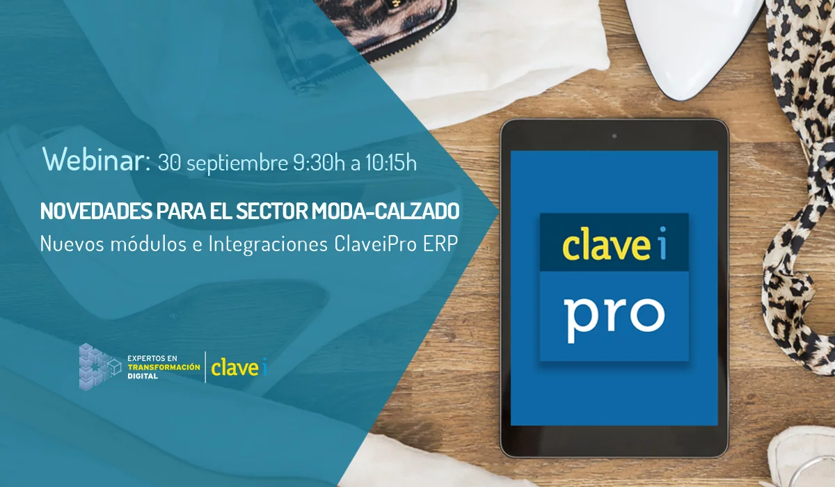 Webinar: Novedades para el Sector Calzado – Moda. Nuevos módulos e Integraciones ClaveiPro ERP. Webinar-Claveipro-09-20