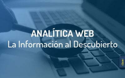 ClaveiMobility SAT ¿Qué es la Analítica Web? Y, ¿Para qué nos sirve?