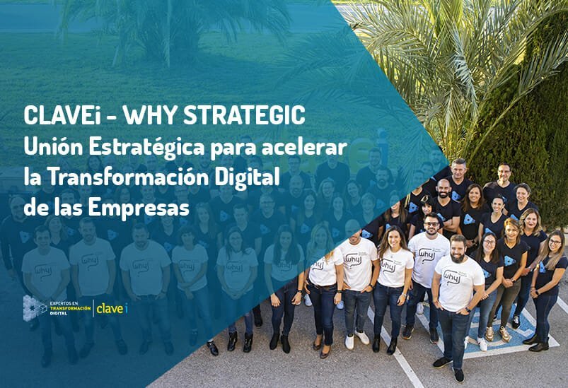 CLAVEi – Why Strategic consolidan su alianza para ayudar a las empresas en su transformación digital
