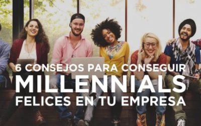 ClaveiMobility SAT 6 CONSEJOS PARA CONSEGUIR MILLENNIALS FELICES EN TU EMPRESA