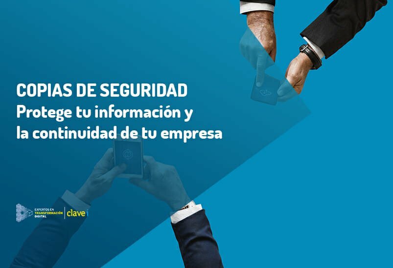 ¿Qué son las copias de seguridad? Y, ¿qué beneficios tiene realizarlas?