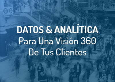 Analítica de Negocio para una visión global de tus clientes