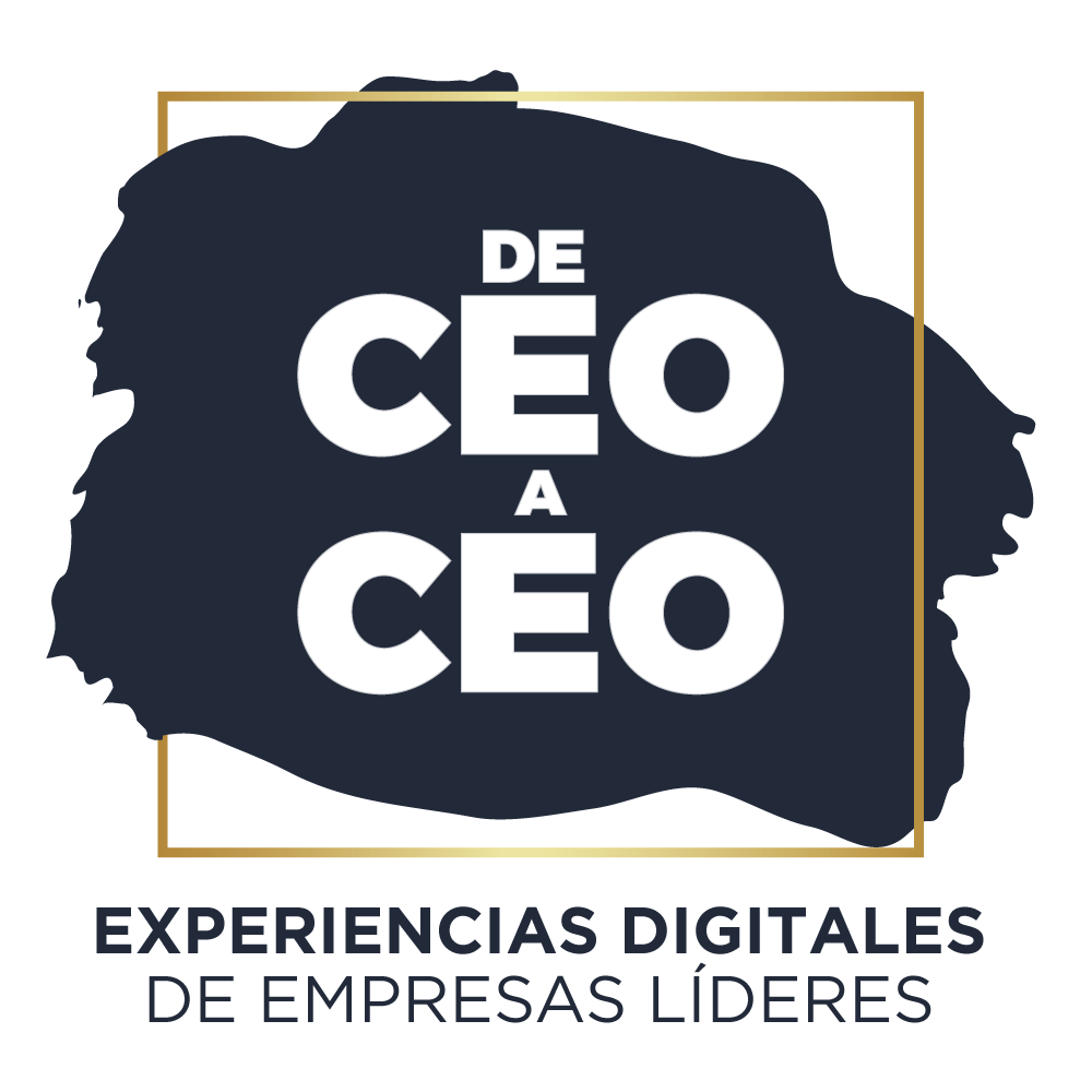 De CEO a CEO: Experiencias digitales de empresas líderes