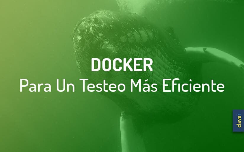 docker para un testeo más eficiente