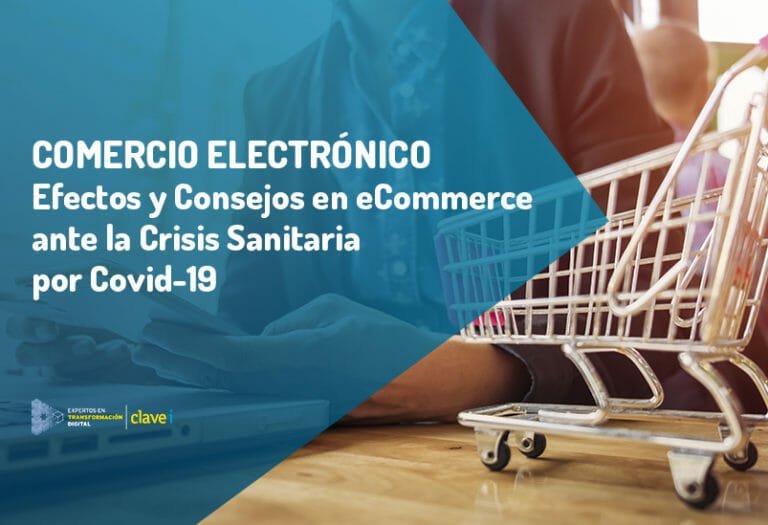 Efectos del COVID-19 en el comercio electrónico | Clavei