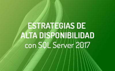 ClaveiMobility SAT Sistemas de Alta Disponibilidad con SQL Server 2017