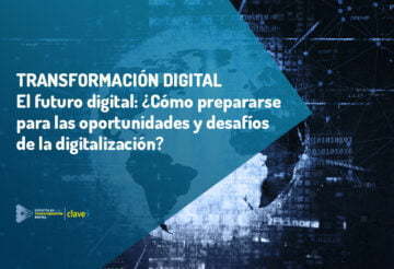 El futuro digital: ¿Cómo prepararse para las oportunidades y desafíos de la digitalización?