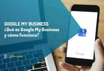¿Qué es Google My Business y cómo funciona?