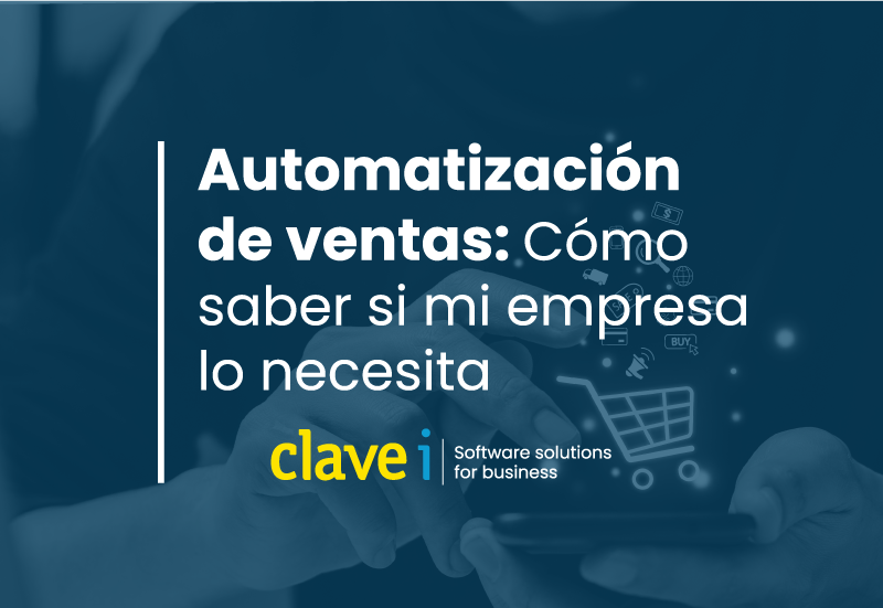 ¿Necesitas automatizar tus ventas? Descubre si tu empresa está lista