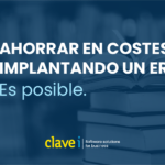 Ahorrar en costes implantando un ERP: Es posible.