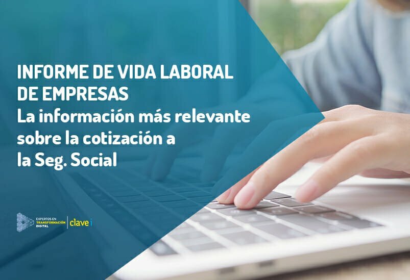 ¿Qué es el informe de Vida Laboral de Empresas?