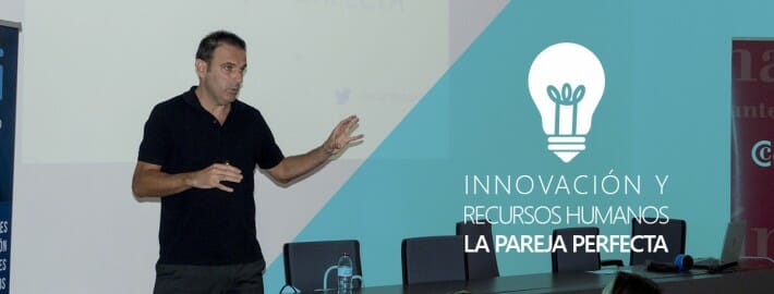 INNOVACIÓN Y RECURSOS HUMANOS: LA PAREJA PERFECTA