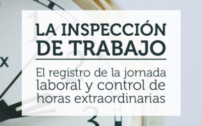 ClaveiMobility SAT LA INSPECCIÓN DE TRABAJO: EL REGISTRO DE LA JORNADA LABORAL Y CONTROL DE HORAS EXTRAORDINARIAS