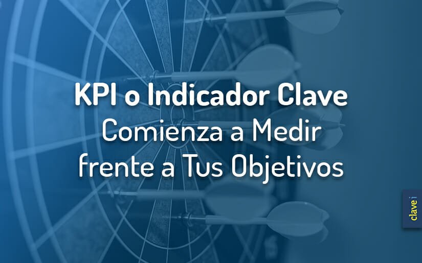 ¿Qué es un KPI o Indicador Clave? Definición y consejos para tu empresa