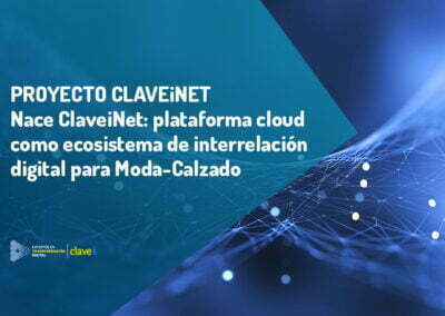 ClaveiNet: Un Nuevo Amanecer para el Sector Moda-Calzado