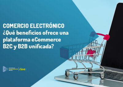 Cambio de paradigma del B2C y B2B como plataformas unificadas