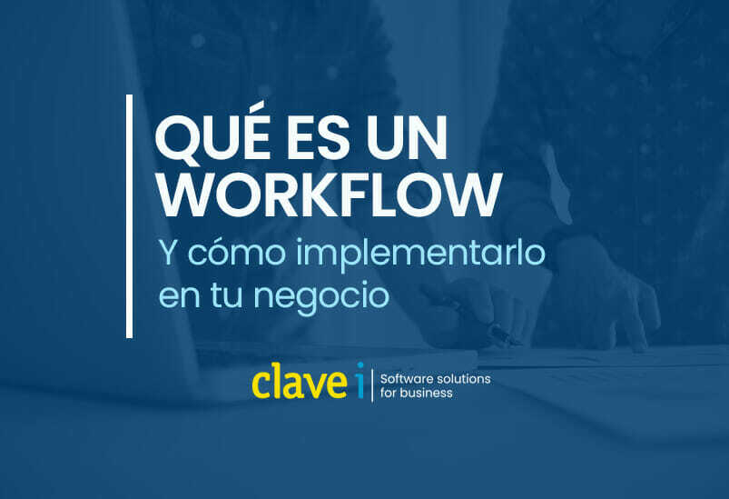 Qué es un Workflow y cómo implementarlo en tu negocio