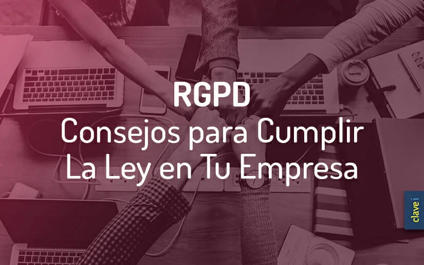 rgpd-consejos-para-cumplir-la-ley-en-tu-empresa