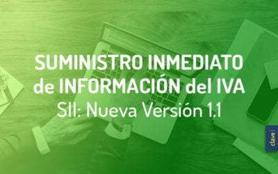 ClaveiMobility SAT Las Novedades de La Nueva Versión Suministro Inmediato de Información del IVA (SII 1.1) | AEAT