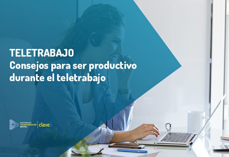 Teletrabajo: Tips para ser productivo