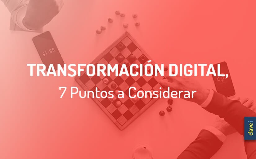 Transformación Digital · 7 Pasos Para una Adaptación Exitosa | Clavei