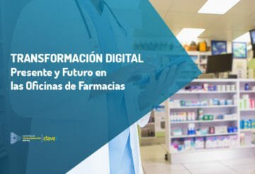 Transformación Digital en las Oficinas de Farmacias: Presente y Futuro