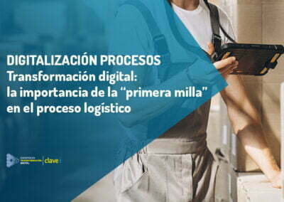 La primera milla y su transformación digital